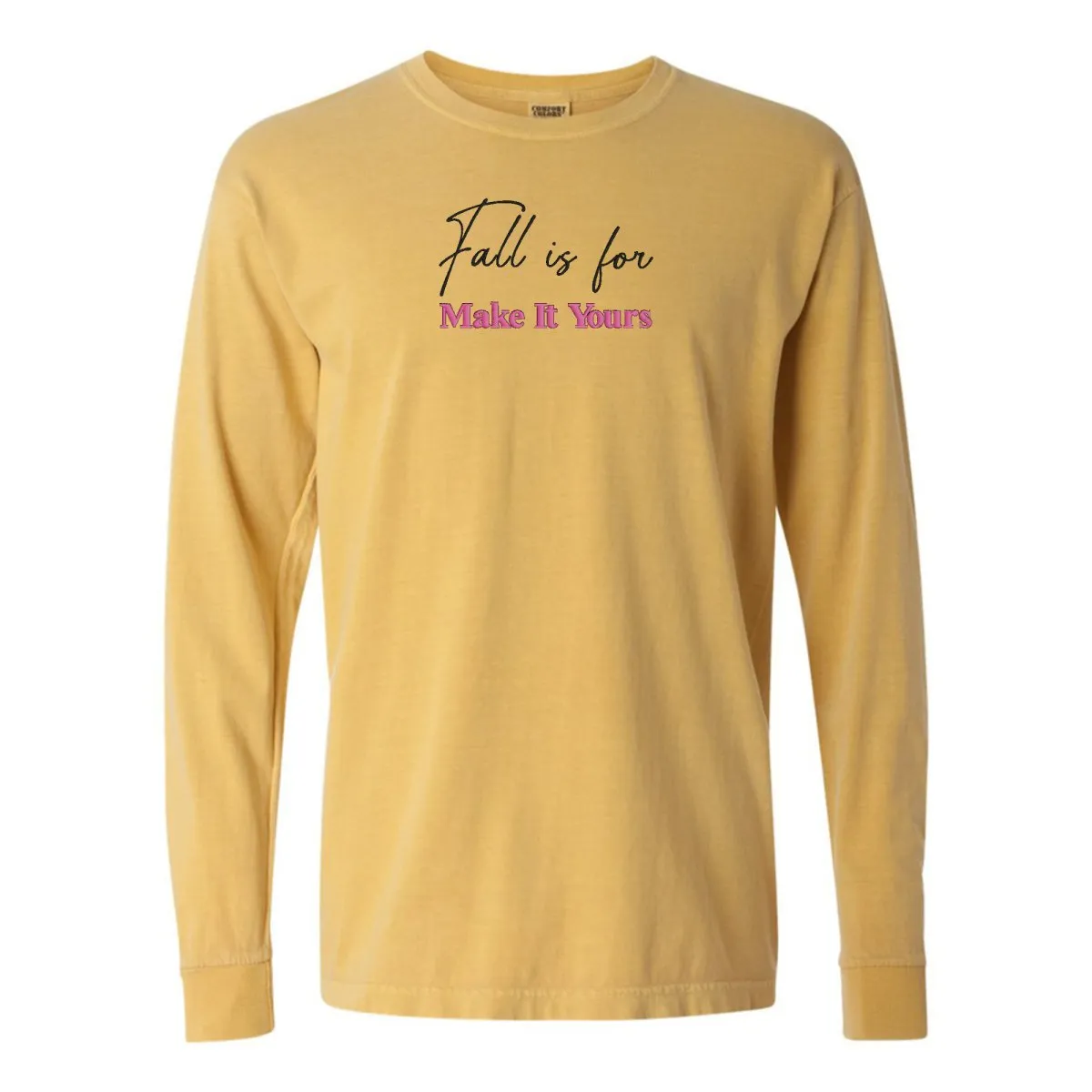 Make It Yours™ 'Fall Is For' Long Sleeve T-Shirt